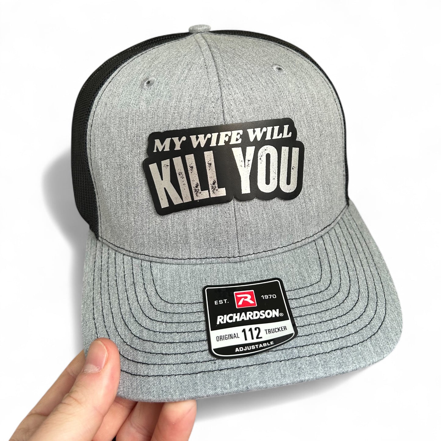 Wife Will Kill You Hat - Richardson 112 Trucker Hat - Multiple Colors