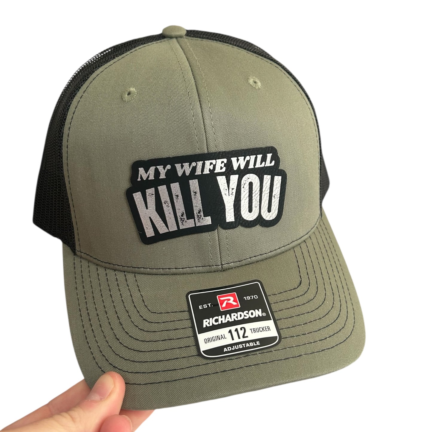 Wife Will Kill You Hat - Richardson 112 Trucker Hat - Multiple Colors