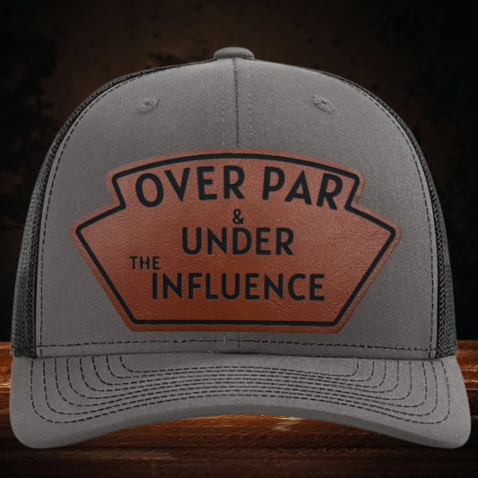 Over Par and Under The Influence | Customize