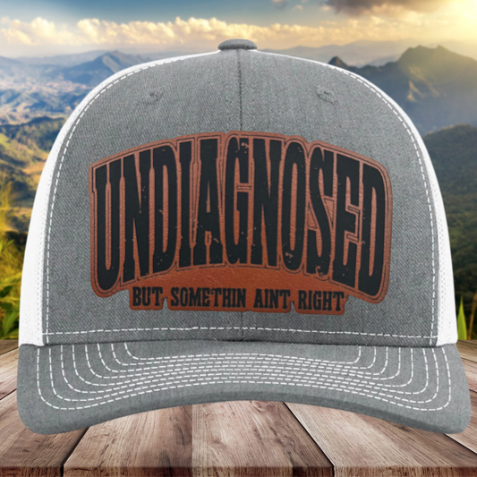 Undiagnosed Hat - Funny Custom Leather Patch Trucker Cap for the Unstable-ish - Build Your Hat