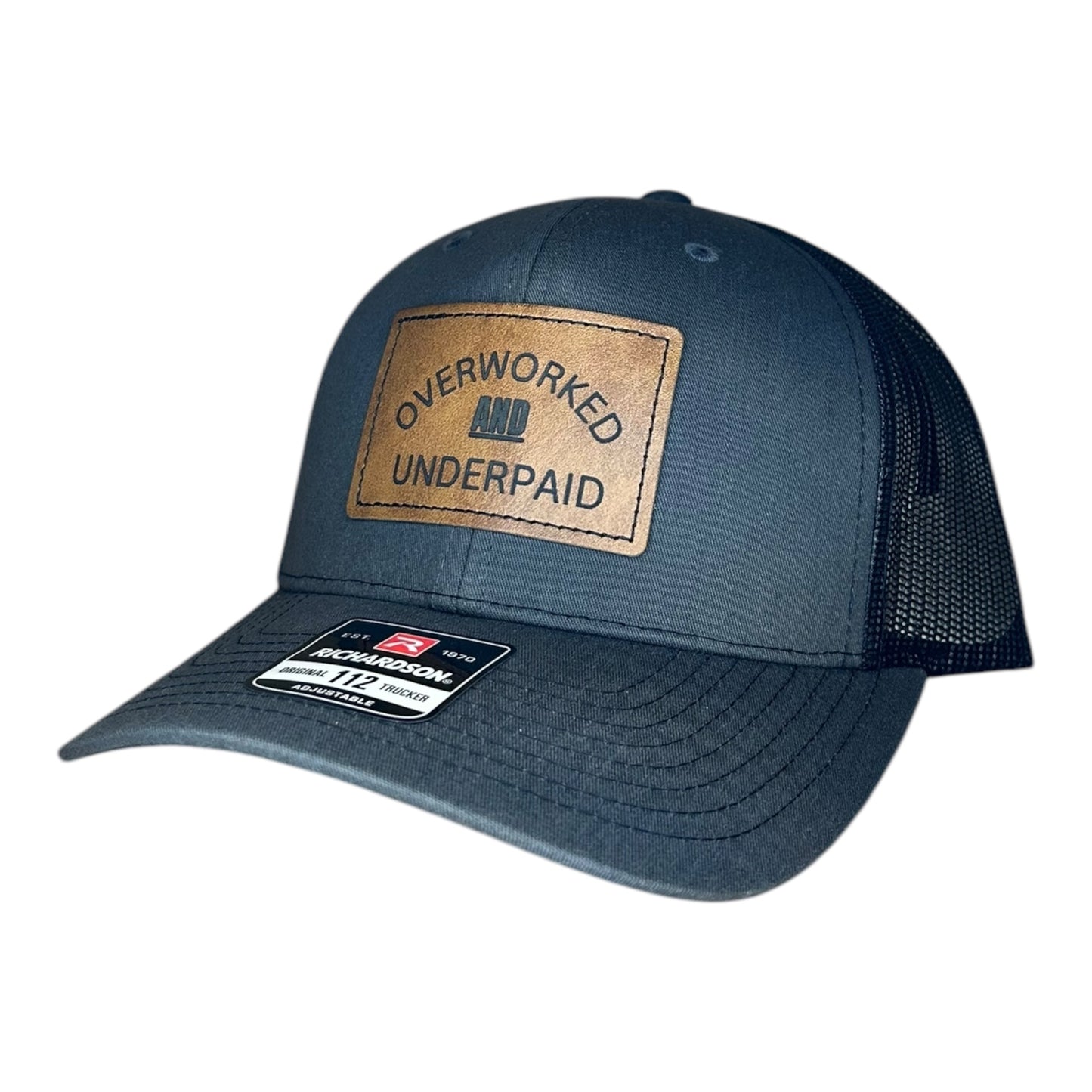 Overworked and Under Paid Leather Patch Hat