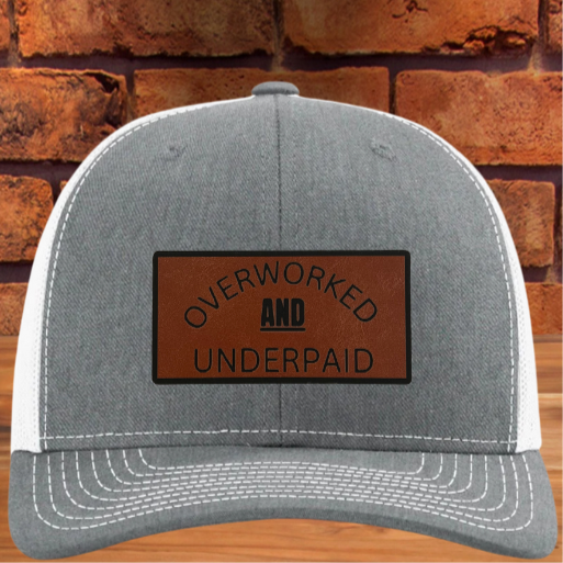 'Overworked & Underpaid' Hat - Funny Leather Patch Trucker Cap for the Tired & Underappreciated - Build Your Hat