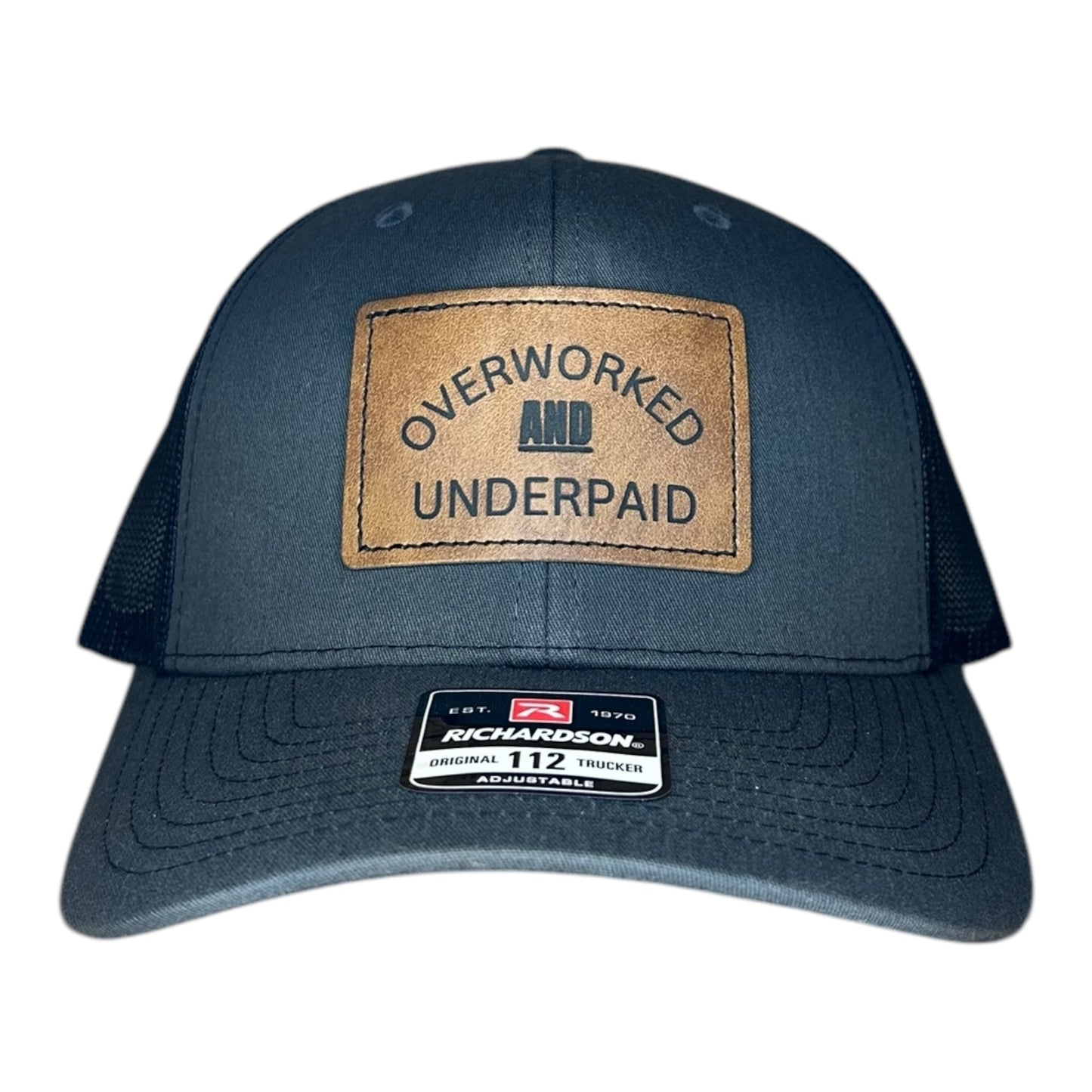 Overworked and Under Paid Leather Patch Hat