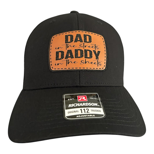 Dad in the Streets Daddy in the Sheets - Richardson 112 Trucker Hat - Multiple Colors
