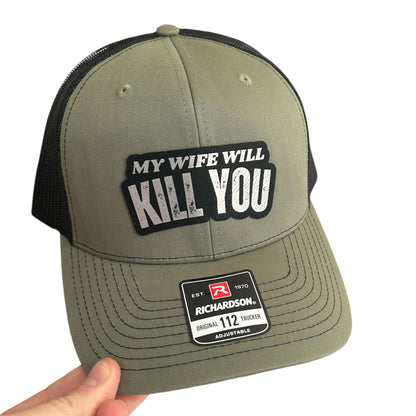 Wife Will Kill You Hat - Richardson 112 Trucker Hat - Multiple Colors