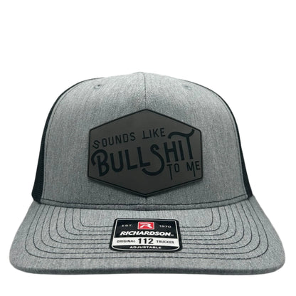 Sounds Like Bullshit To Me - Richardson 112 Trucker Hat