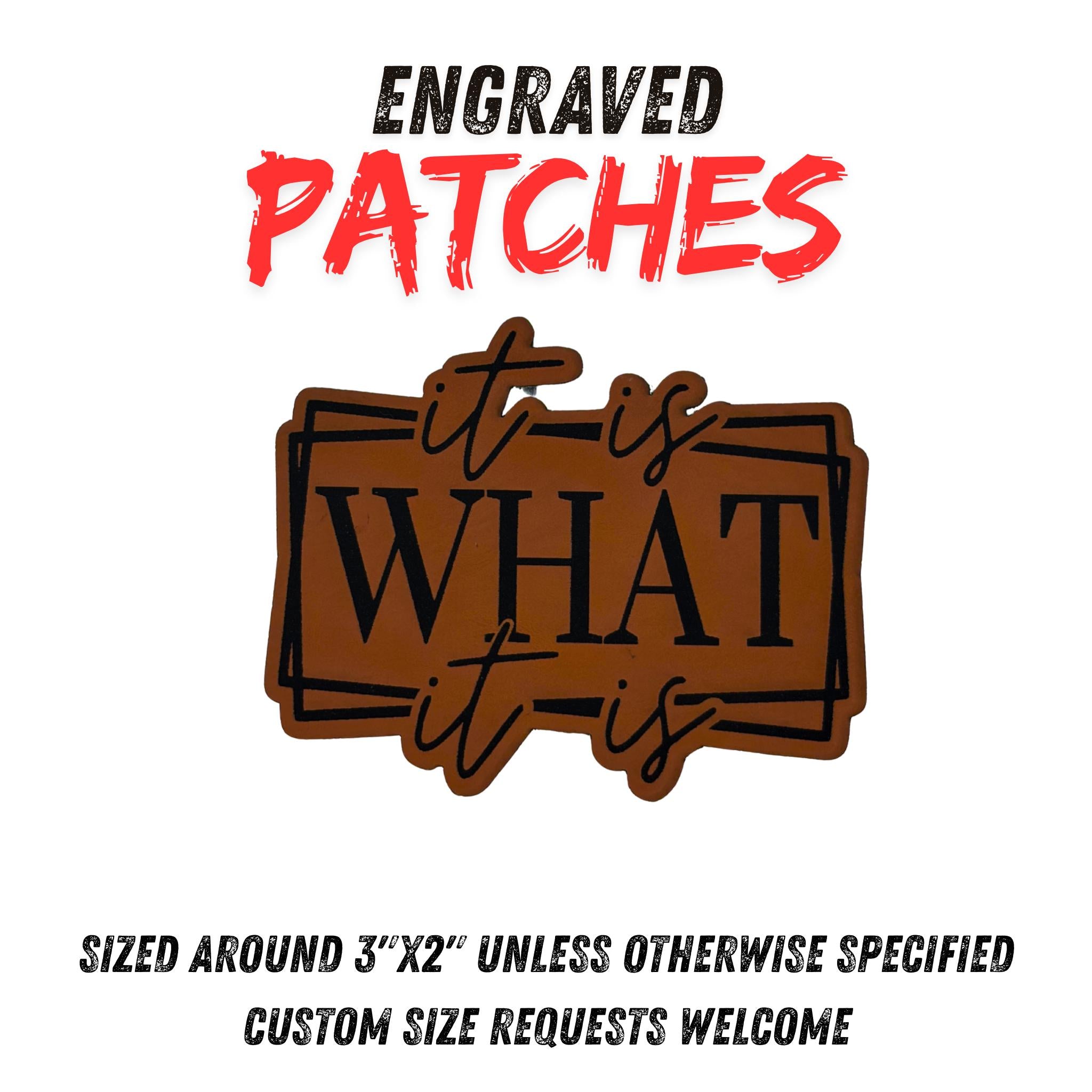 It Is What It Is Engraved Leather Patch | 3x2 Patch | Laser Engraved Patch for Hats | DIY Hat Patch | Leatherette Patch