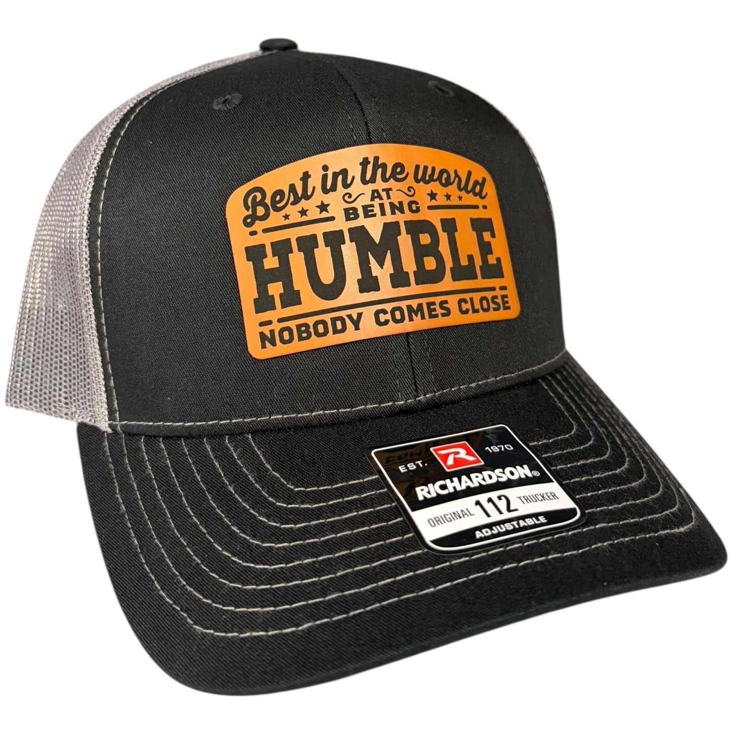Best in the World at Being Humble Richardson 112 Trucker